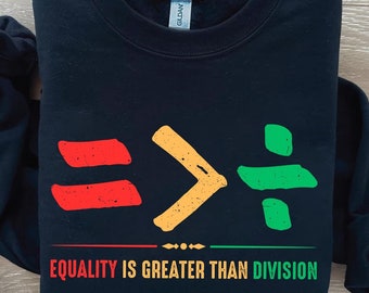 Equality is Greater Than Division Png, Black History Png, Juneteenth Png, Black History Month Shirt, African American Png, Digital Download