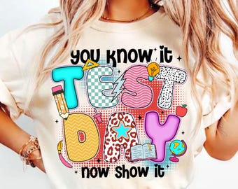 Sie wissen es jetzt, zeigen Sie es Test Tag PNG, Lehrer Design Png, Letzter Schultag Png, Testtag Png, Test Tag Png, Schulprüfung Png