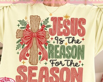 Jesus Is The Reason For The Season PNG, Christian Christmas Design, Coquette Christmas Tree & Bow PNG, Religious Holiday Sublimation File