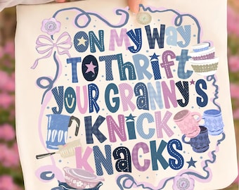 On My Way to Thrift Your Granny’s Knick Knacks PNG, Vintage Grandma Core png, Granny Era Png, Grandma Core Graphic, Literally Born To Thrift