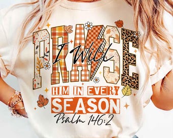Fall Christian PNG, Floral Thanksgiving PNG, Bible Verse png, Faith Based Autumn PNG, Praise Religious Jesus Shirt png, Jesus Autumn png