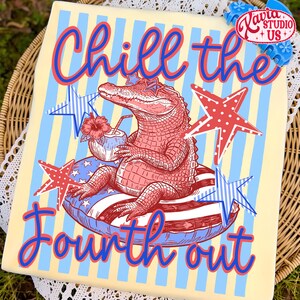 May include: A graphic design featuring an alligator wearing star-shaped sunglasses and relaxing on a patriotic float. The design includes the text "Chill the Fourth out" in red and blue, with star and stripe accents. The background is yellow with blue stripes.