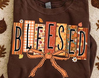 Blessed Coquette PNG, Preppy Fall png, Autumn Seasonpng, Thanksgiving png, Fall Design, Cozy Season, Thankful Coquette,Ditsy Floral Fall png