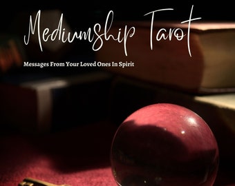 Mediumship Messages From A Deceased Loved One Tarot Reading