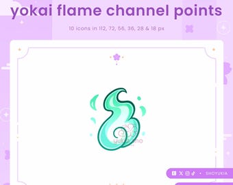 May include: A turquoise blue flame icon with a swirl design. The icon is set against a white background with a pink border. The text "yokai flame channel points" is at the top of the image.