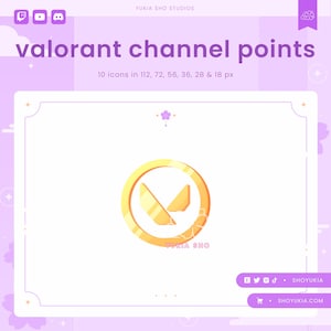 May include: A gold Valorant channel points icon with a white background. The icon is a stylized V with two wings. The text "YUKIA SHO" is below the icon.