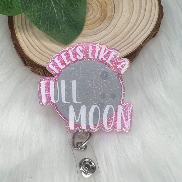 Full Moon Badge Reel--Funny Badge Reel-Adulting Badge Reel-Graduation Gift-Halloween Gift-Coworker Gift-Glitter Badge Reel-Nurse Badge Reel