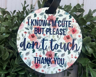 Floral Don't Touch Baby Sign-- Baby Germ Sign-Germs Too Big-Baby Carrier Sign-Diaper Bag Tag-Do Not Touch Baby-Don't Touch Me