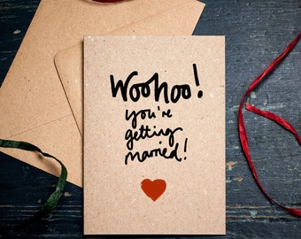 Engagement card / Woohoo You're getting Married /  Congratulations / plastic-free eco card