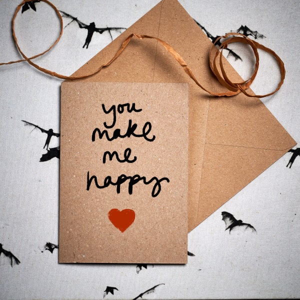 Romantic card / You Make me Happy / Anniversary card / Valentine's Card / plastic-free eco card