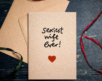 Funny Anniversary card / Sexiest Wife Ever / Valentine's card / for wife / eco card