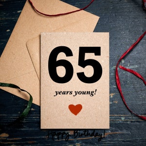 Lustige Geburtstagskarte / 65 Years Young / besondere Geburtstagskarte / Geburtstagskarte / Sixty Fifth Geburtstagskarte / Öko-Karten