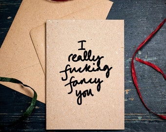 Funny Anniversary card / I really Fucking fancy you / funny couple card / for husband card / Valentine's Card / eco card