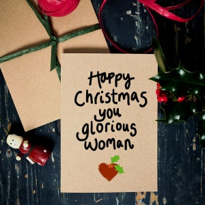 Lustige Weihnachtskarte / Happy Christmas you Glorious Woman / Weihnachtskarte für Sie / Romantische Weihnachtskarte / Öko Karte