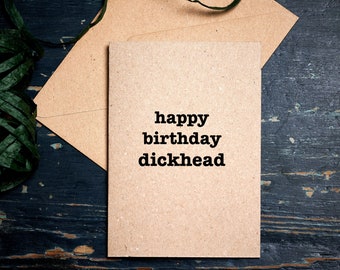 Carte d’anniversaire drôle / Joyeux anniversaire Dickhead / carte d’anniversaire grossière / cartes écologiques