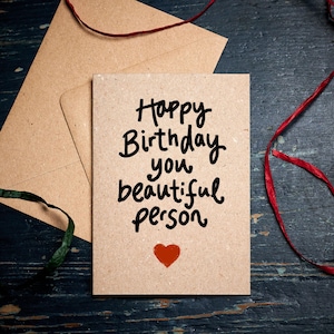 Tarjeta de cumpleaños divertida / Feliz cumpleaños, hermosa persona / tarjeta para amigos / para él / para ella, tarjeta ecológica
