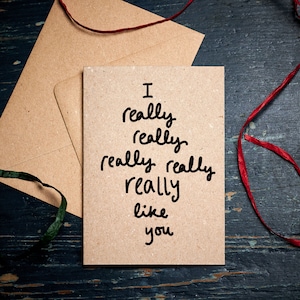 Aniversario divertido o tarjeta de San Valentín / tarjeta de pareja divertida / Realmente me gustas / tarjeta ecológica