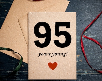 Funny Birthday card / 95 Years Young / special birthday / Card for 95th / Eightieth Birthday card / eco card