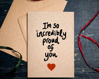 Graduation card / I'm so incredibly proud of you / Congratulations card / for him / for her / new job card /  eco card