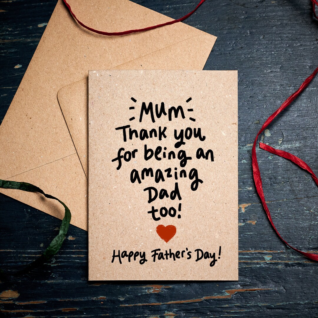 Mum Father's Day Card / Mum! Thank You for Being an Amazing Dad Too ...