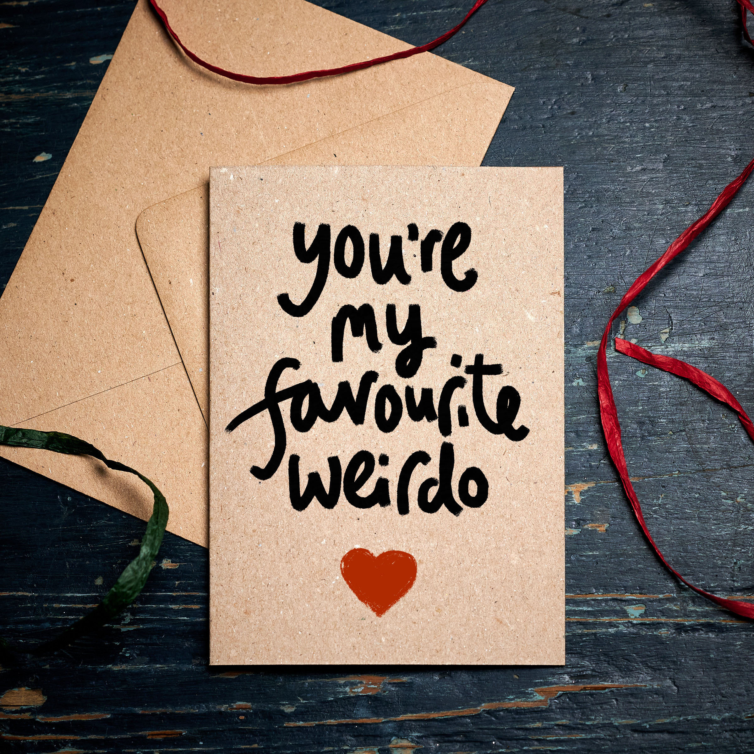 Funny Anniversary Card / You're My Favourite Weirdo / Romantic