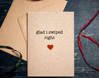 Funny Anniversary card / Glad I swiped Right / couple card / for him / for her / Valentine&#39;s card / eco card