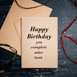 Lustige Geburtstagskarte / Geburtstagskarte / Geburtstagskarte / rude Birthday Geburtstagskarte / Öko Karte