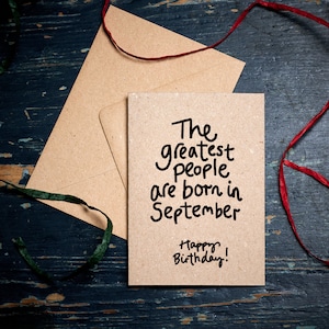 Funny Birthday card  / The Greatest people are born in September / Birthday card for People born in September / eco cards