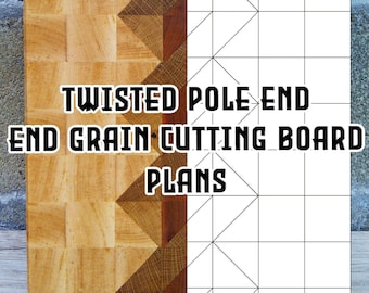 Plans for Twisted Pole End Grain Cutting Board. How its made. Make Your Own Board.