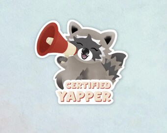 Certified Yapper Raccoon Vinyl Sticker | Funny Raccoon Sticker | Born to Yap Sticker