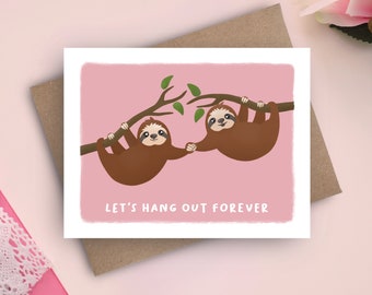 Cute Sloth Valentines Card  | Let’s Hang Out Forever Card for Galentine’s Day