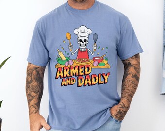 Armed and Dadly Pizza Skeleton Shirt, Comfort Colors, Funny Cooking Dad Tee, Chef Dad Gift, Pizza Lover Shirt, Father's Day Shirt, 175267