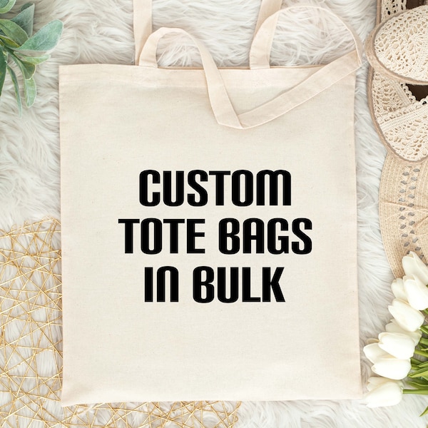 Custom Bulk Tote Bags, Bulk Order Canvas Tote Bag, Promotional Tote Bag, Personalized Tote Bag, Custom Canvas Tote Bag, Custom Wedding Totes