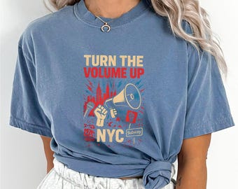 NYC Turn the Volume Up Megaphone Shirt, Comfort Colors, Zohran Mamdani Shirt, Zohran NYC 2026 Mayor Shirt, Liberal Democracy Shirt, 174267