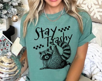 Stay Trashy Shirt, Retro Stay Trashy Graphic Tee, Comfort Colors Trendy Custom Print Top, 175938