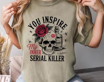 Comfort Colors You Inspire My Inside Killer Shirt, Retro You Inspire My Inside Killer Graphic Tee, Trendy Custom Print Top, 176000
