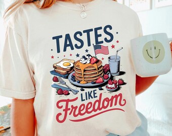 Tastes Like Freedom Shirt, Comfort Colors, Patriotic Freedom Shirt,4th Of July Shirt, Freedom Celebration Tee, American Breakfast Tee,174896