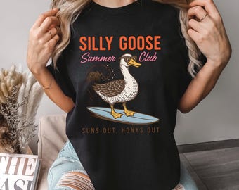Silly Goose Summer Club Shirt, Comfort Colors, Suns Out Honks Out Tee, Funny Surfing Goose Shirt, Beach Summer Shirt, 175886