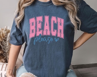 Beach Please Shirt, Comfort Colors, Funny Beach Vacation Tee, Summer Graphic Shirt, Tropical Beach Shirt, Cute Coastal Summer Tee, 175328