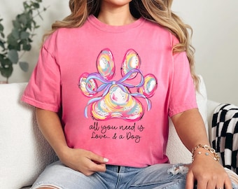 All You Need is Love And A Dog Shirt, Comfort Colors Shirt, Dog Mom Shirt, Watercolor Dog Paw Shirt, Gift For Her, Dog Lover Shirt, 173400