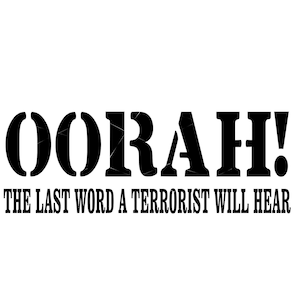 OORAH Terrorist Last Word He Hears Battle Cry Our Obligation to Recognize American Heroes * ClipArt digital download eps/dxf/png/jpeg/svg