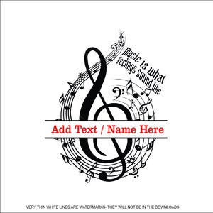 May include: Black and white illustration of a treble clef with musical notes and the text "Music is what feelings sound like". The text "Add Text / Name Here" is below the treble clef.