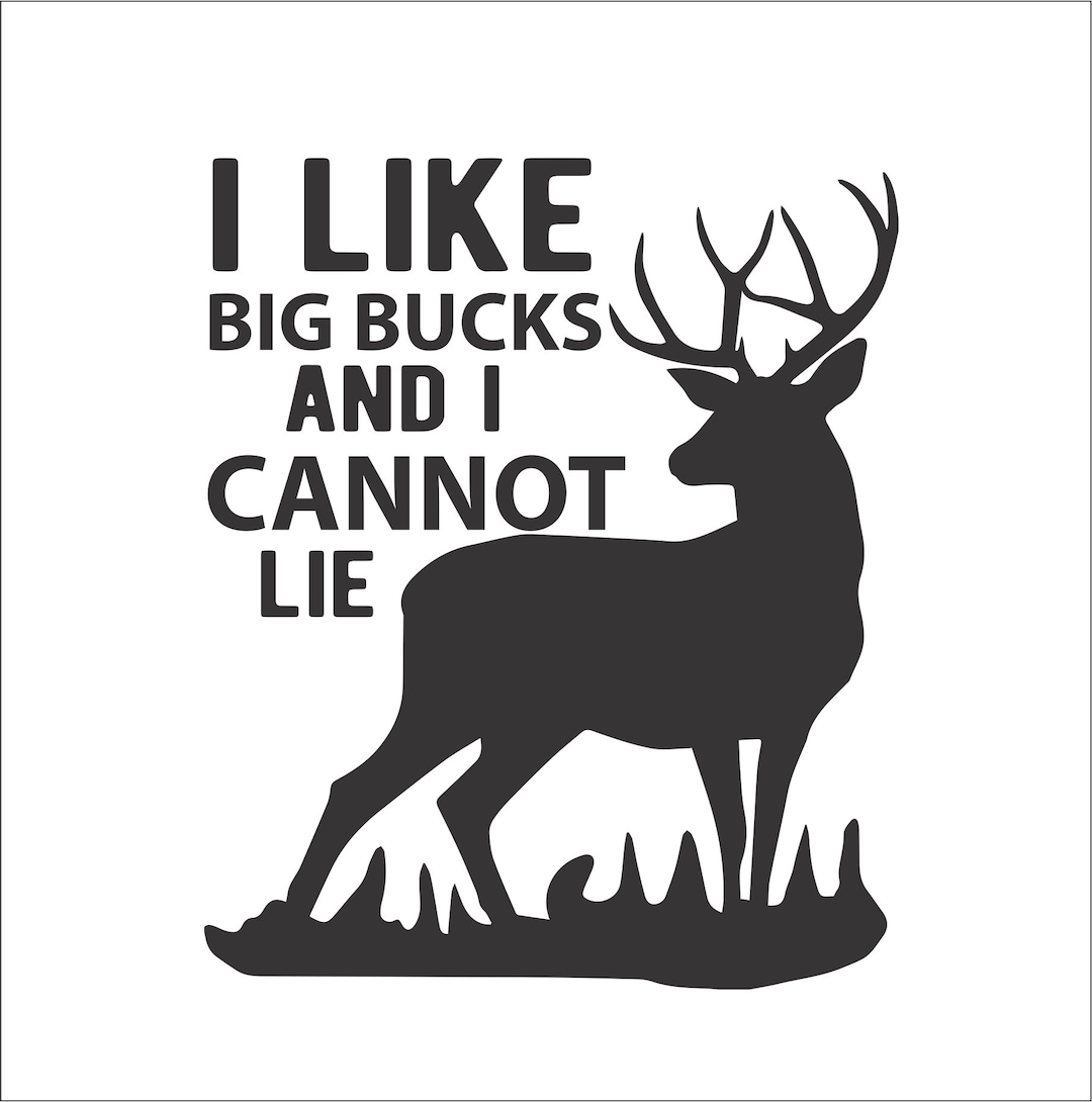 Deer With Racks Like Deer Like Big Bucks I Don't Lie Forest Animal Cut