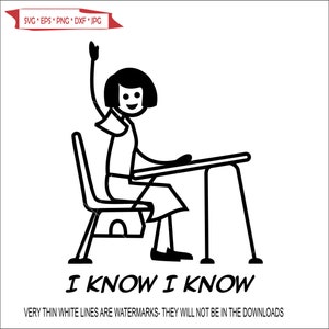May include: Black and white line drawing of a student sitting at a desk with their hand raised. The student is smiling and the text "I KNOW I KNOW" is below the image.