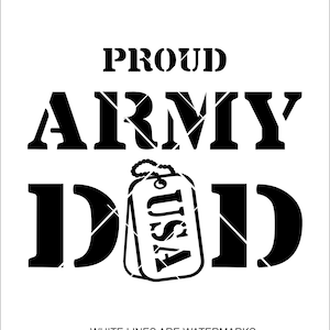 Dad Proud Army Soldier Military Branch Veteran Hero Daddy Honorary Dog Tags * Cut Sign Image ClipArt digital download eps/dxf/png/jpeg/svg