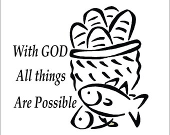 5 Loaf Bread Fish God All Things are Possible Feeding 5000 Religion Saying Christian Jesus Church digital download eps/dxf/png/jpeg/svg