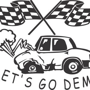 Demolition Derby Lets go Demo Auto Wreck Sport Car Ramming Race Flag Fairs * Cut Sign Image ClipArt digital download EPS/PNG/SVG/Dxf/Jpeg