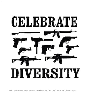 Guns Celebrate Diversity Machine Shotgun Pistol Riffle Handgun USA Weapon Human Rights Cut ClipArt digital download eps dxf png jpeg svg