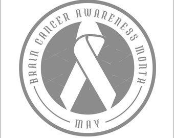 May Brain Cancer Month Wear Gray Awareness Month Tumor Support