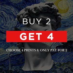 May include: A graphic design with a blue and yellow starry night background. A bust of a sculpture is partially visible. The text "BUY 2 GET 4 CHOOSE 4 PRINTS & ONLY PAY FOR 2" is in white on a red rectangle.